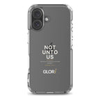 Clear Case — Not Unto Us — White — iPhone 16