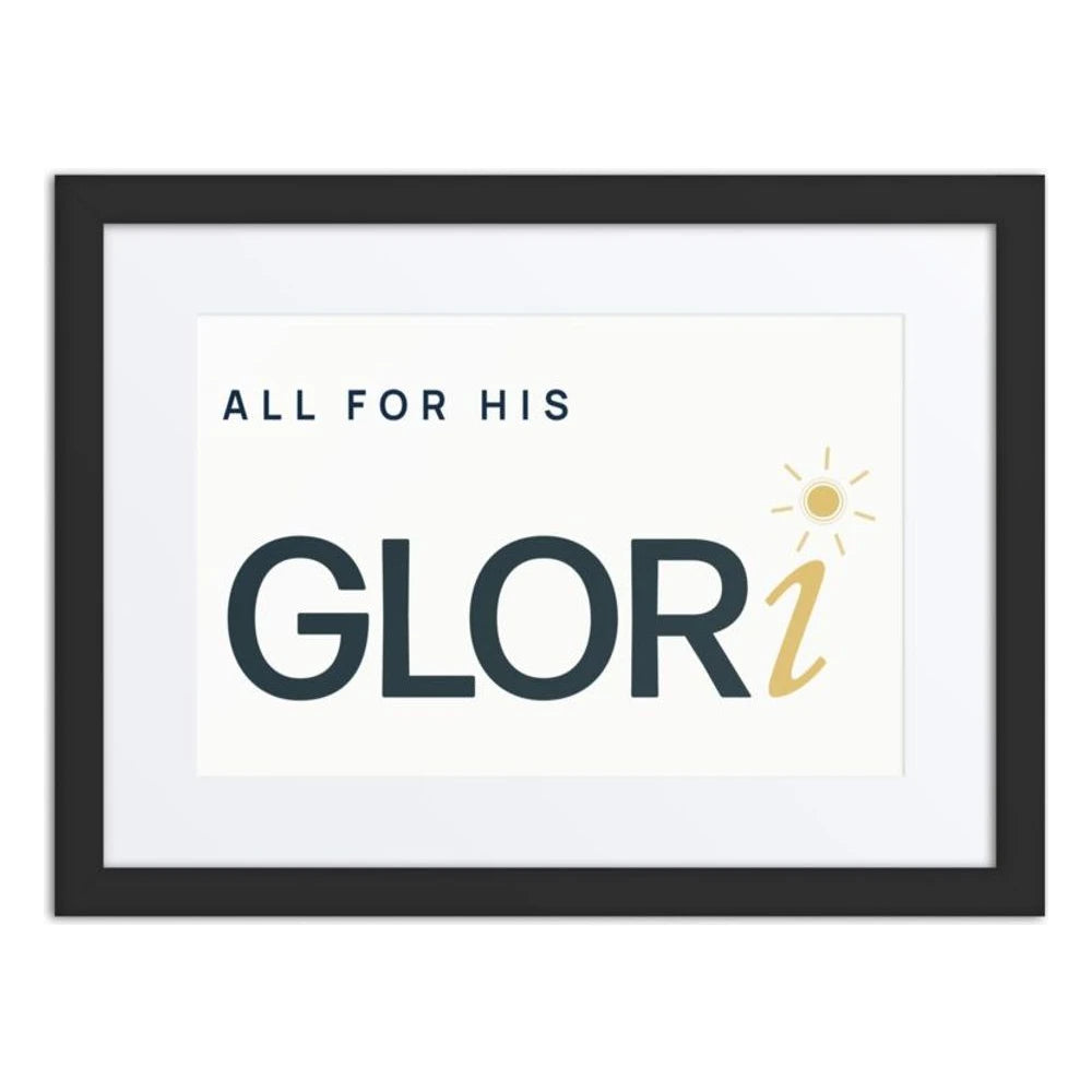 Framed Verse Poster — All for His GLORi — Black