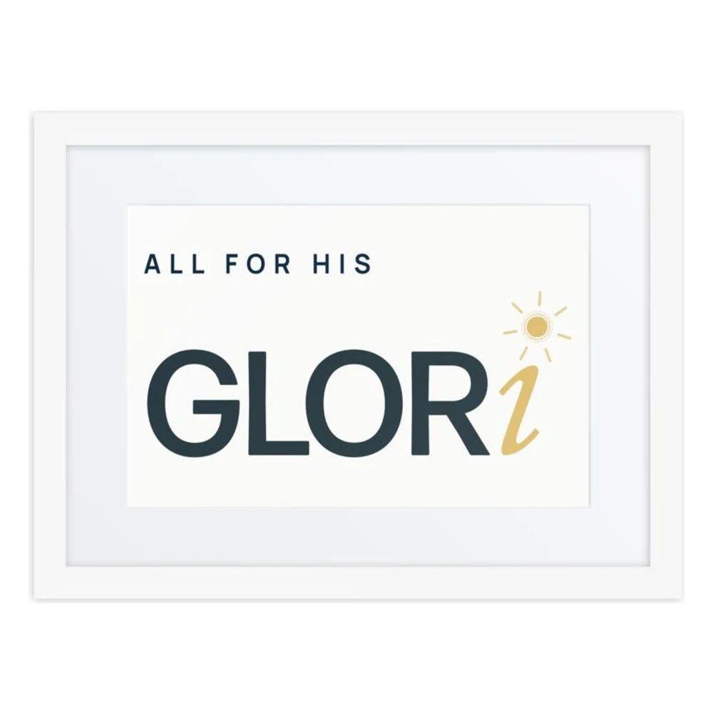 Framed Verse Poster — All for His GLORi — White