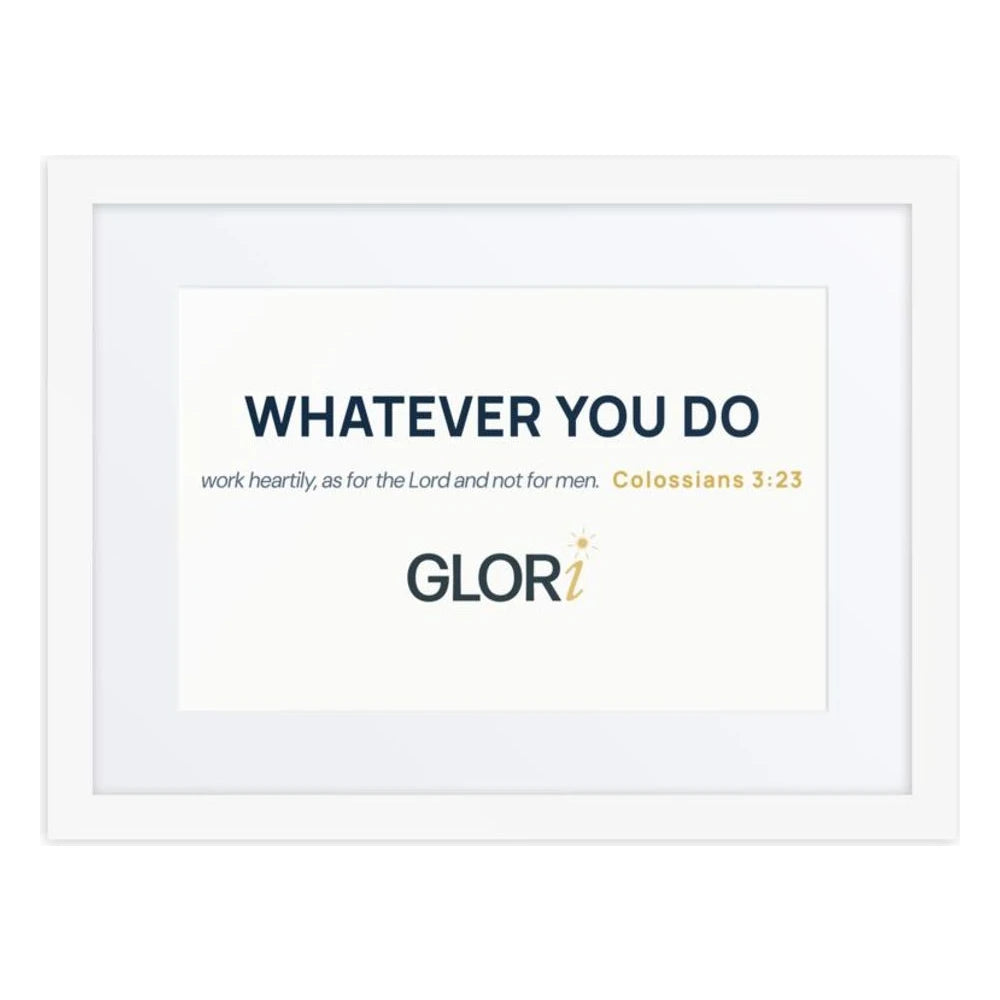 Framed Verse Poster — Whatever You Do — White