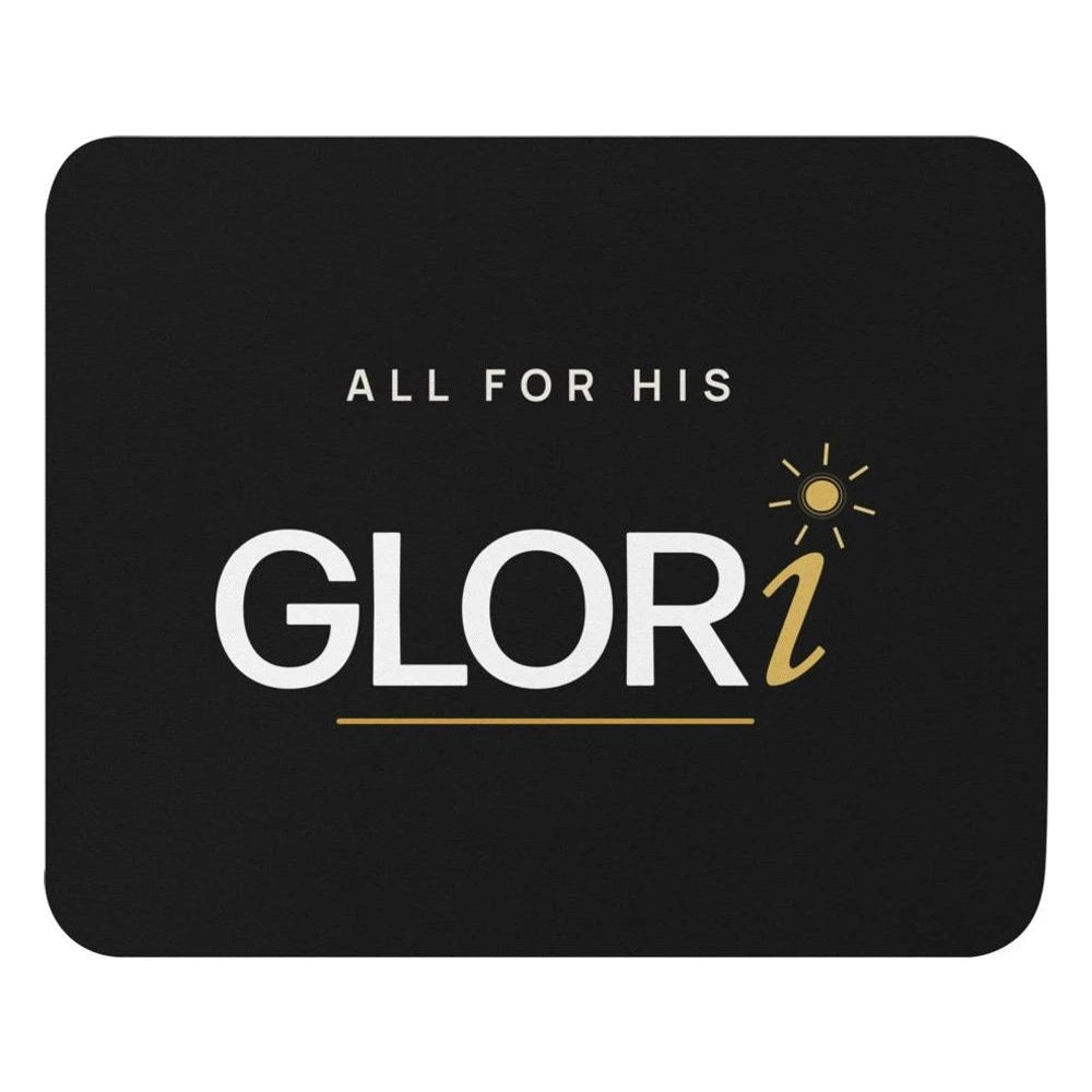 Mouse Pad — All for His GLORi — Black