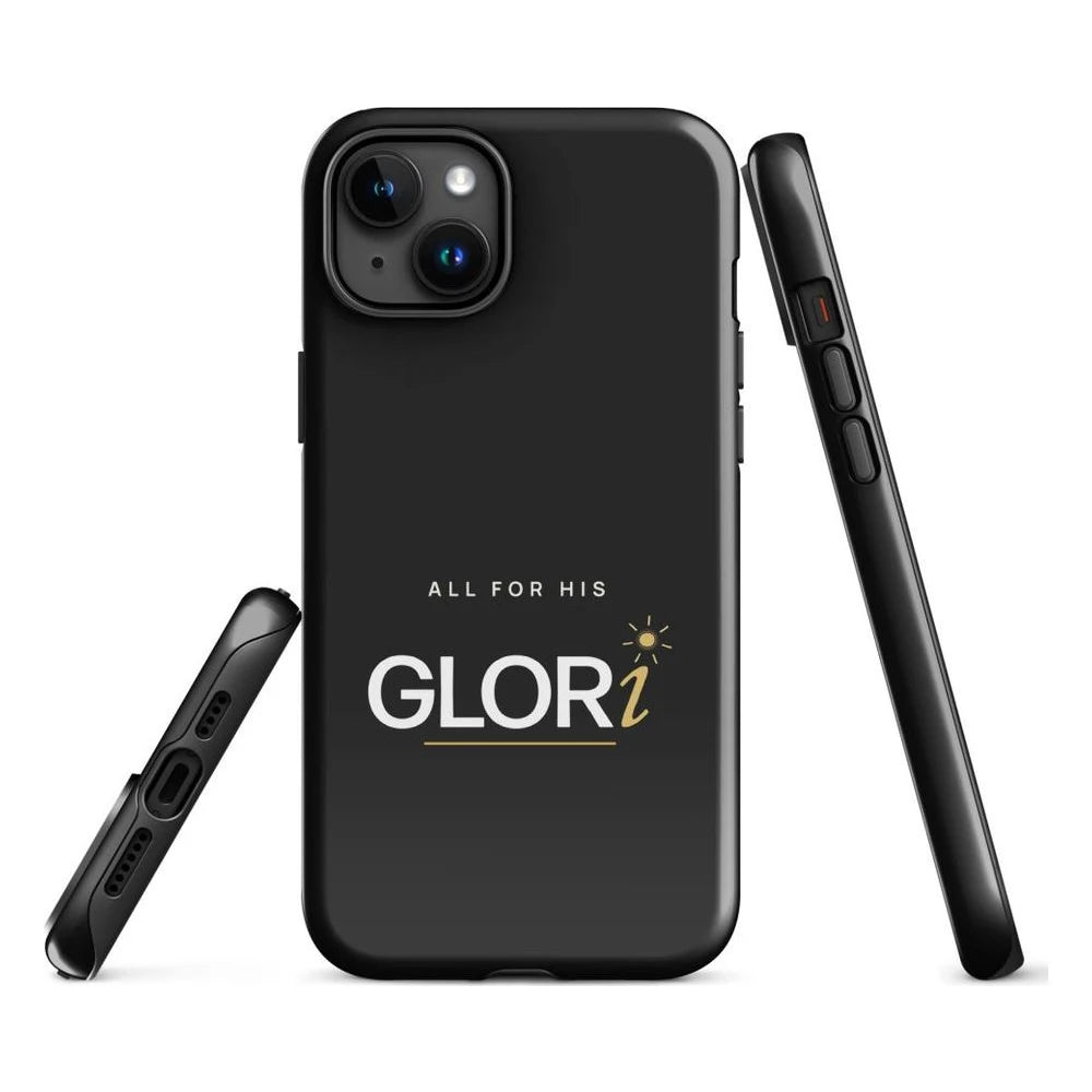 iPhone Tough Case — All for His GLORi — Black — iPhone 15 Plus