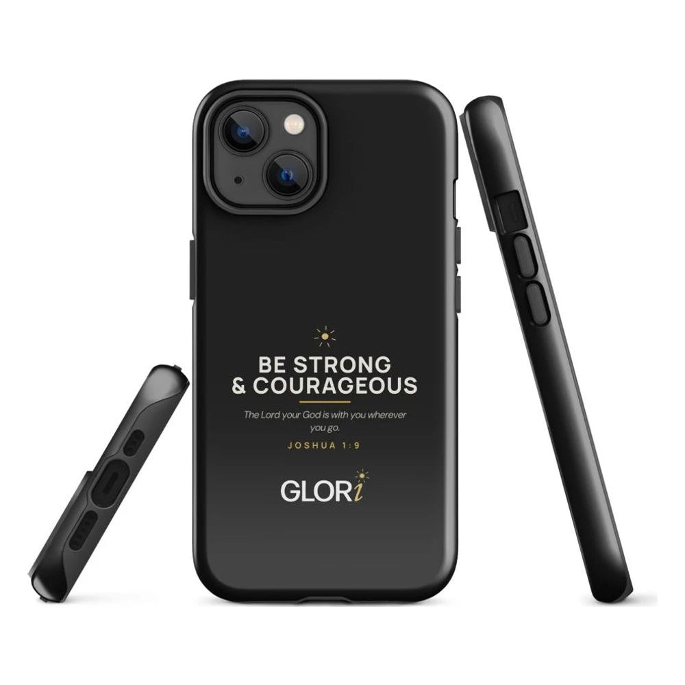 iPhone Tough Case — Be Strong and Courageous — Black — iPhone 14