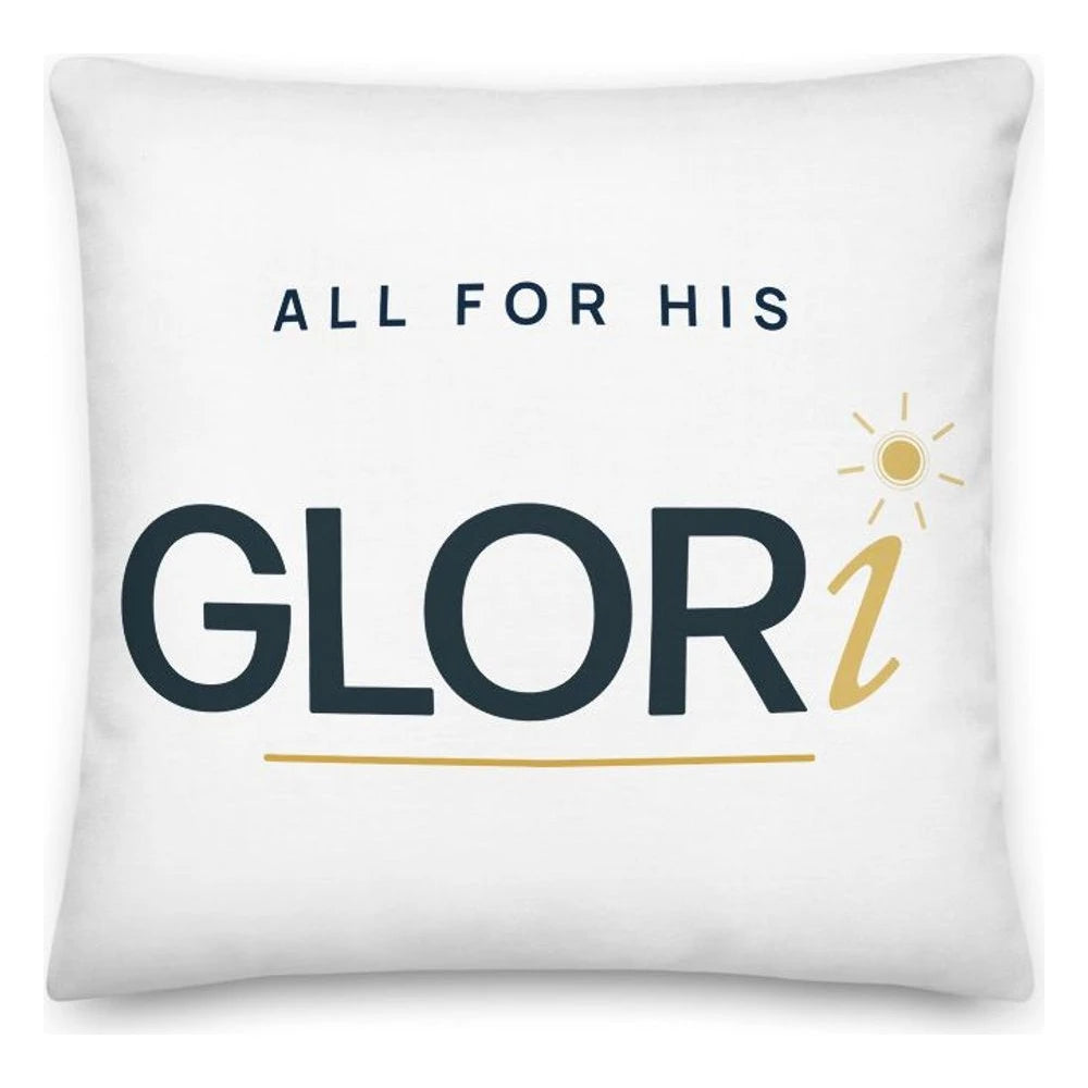 Throw Pillow — All for His GLORi — White