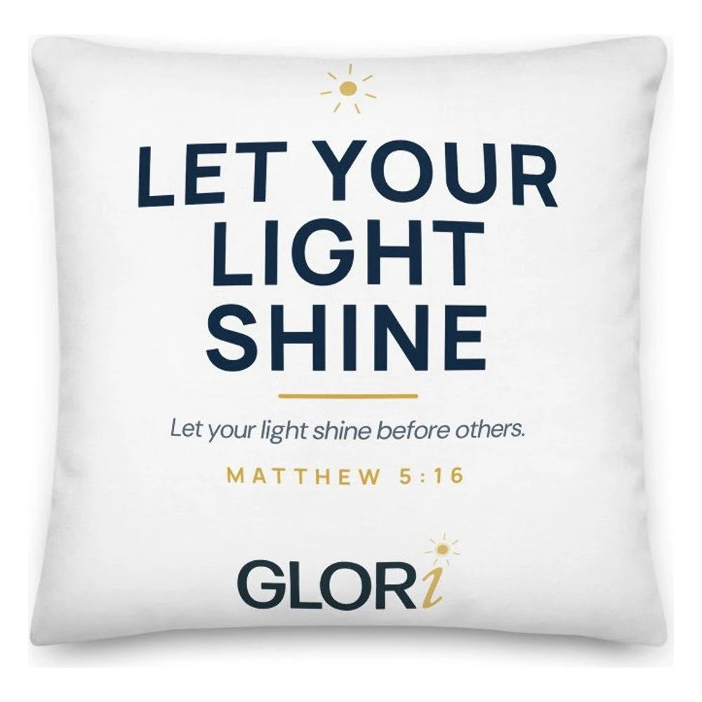 Throw Pillow — Let Your Light Shine — White