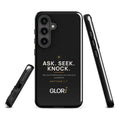 Galaxy Tough Case — Ask, Seek, Knock — Black — Samsung Galaxy S24