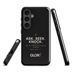 Galaxy Tough Case — Ask, Seek, Knock — Black — Samsung Galaxy S24