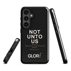 Galaxy Tough Case — Not Unto Us — Black — Samsung Galaxy S24