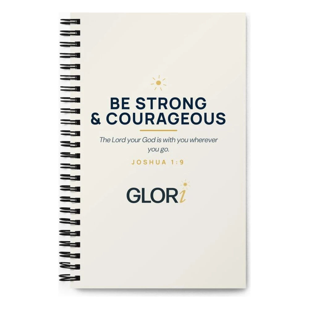 Spiral Notebook — Be Strong and Courageous — Cream