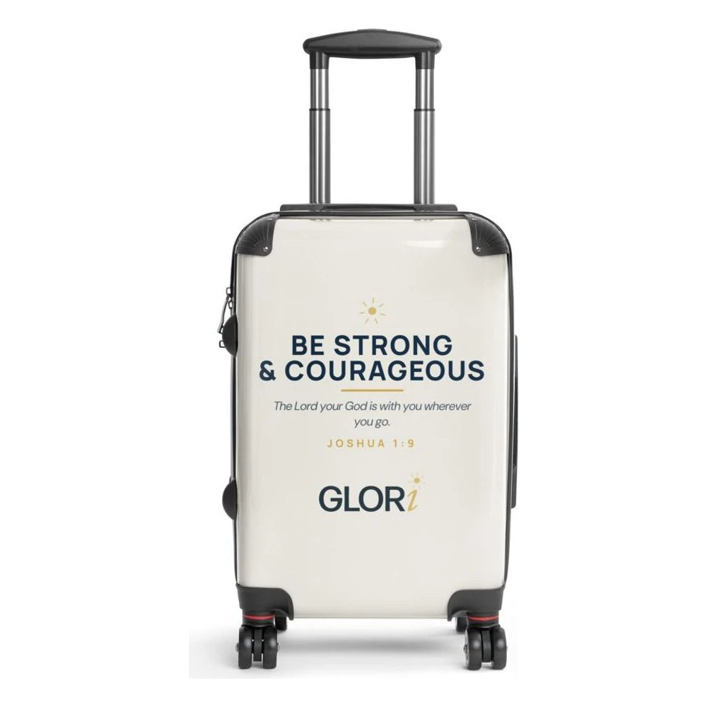 Carry-On Suitcase — Be Strong and Courageous — Cream