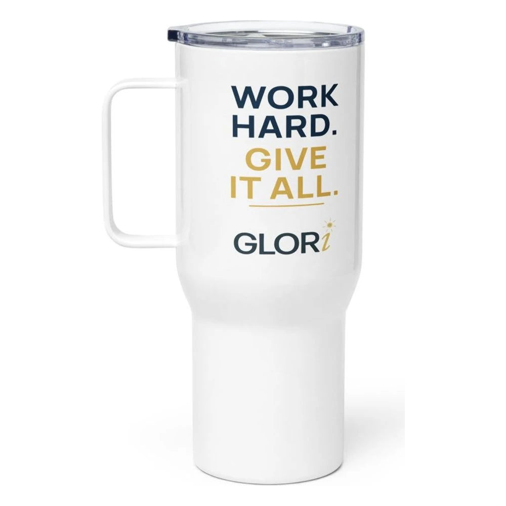 Travel Mug — Work Hard. Give It All. — White