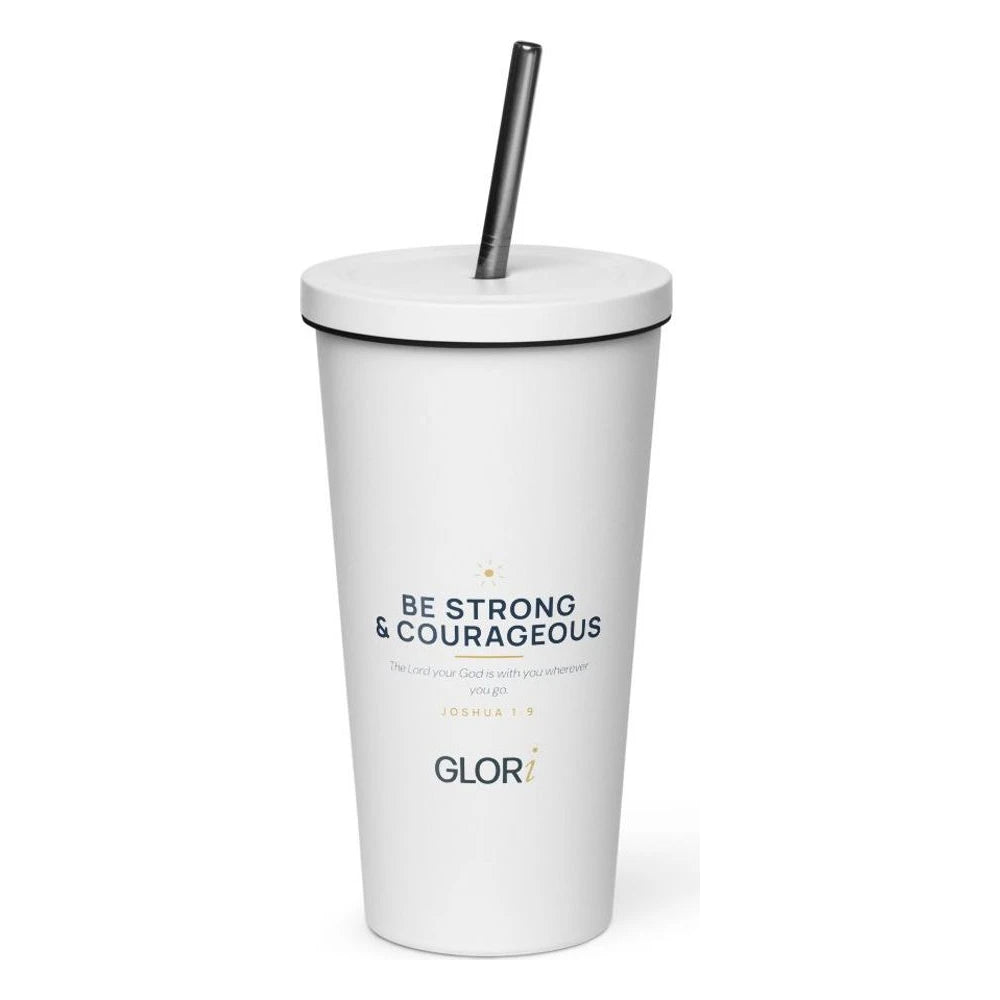 Insulated Tumbler, 20 oz — Be Strong and Courageous — White