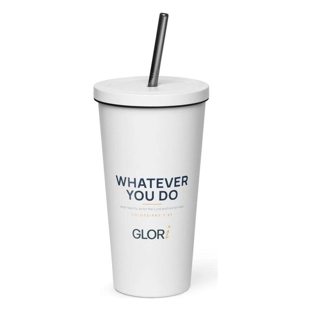 Insulated Tumbler, 20 oz — Whatever You Do — White