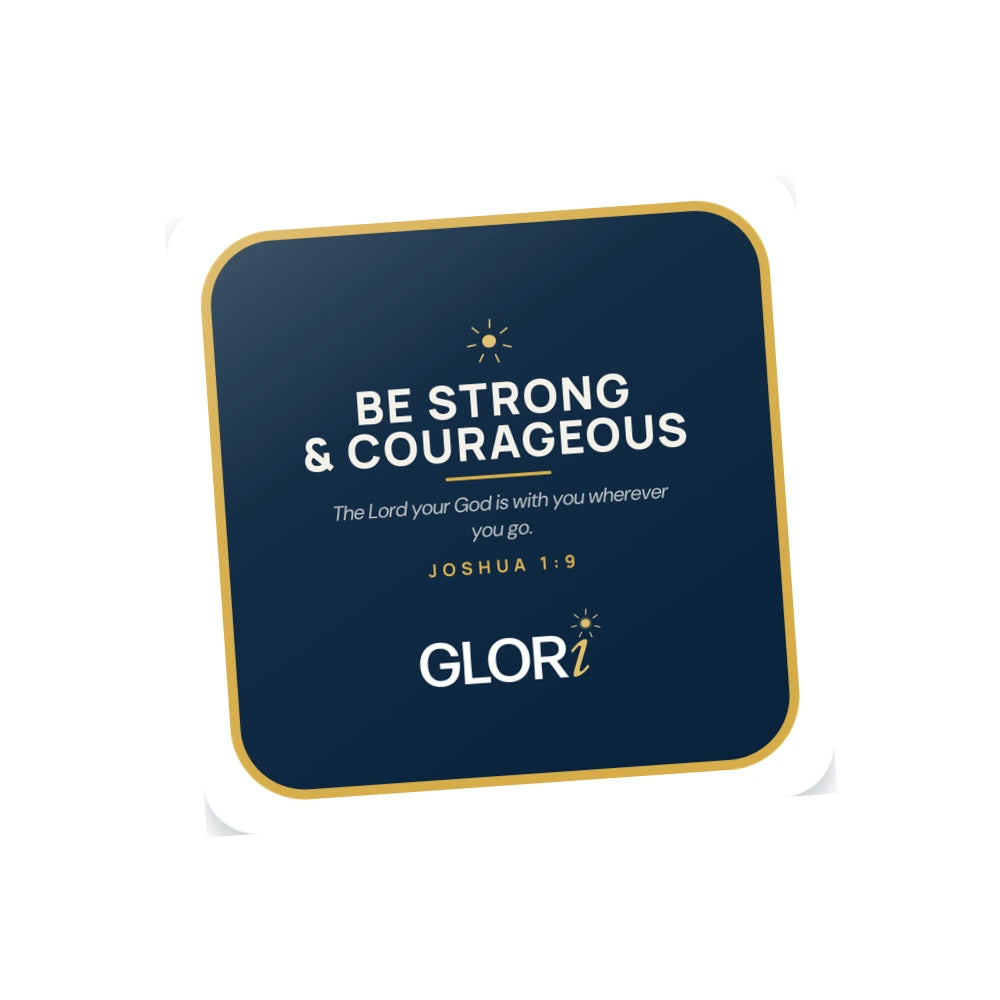 Window Decal — Be Strong and Courageous